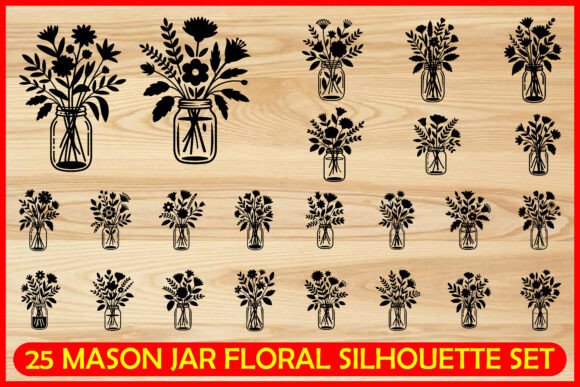 25 Mason Jar Floral Silhouette Bundle: Graphics & Illustrations